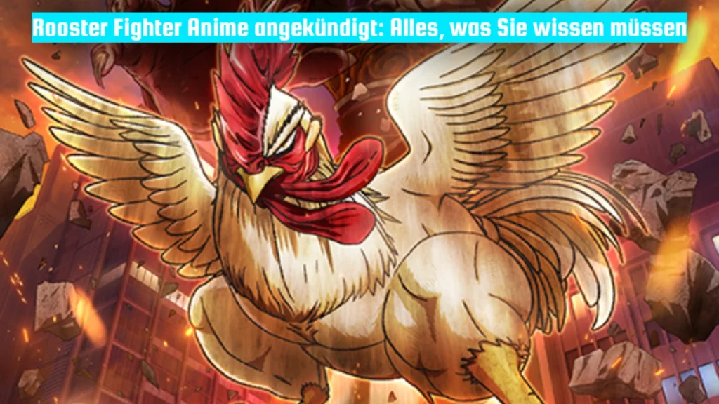 Rooster Fighter Anime angekündigt: Alles, was Sie wissen müssen